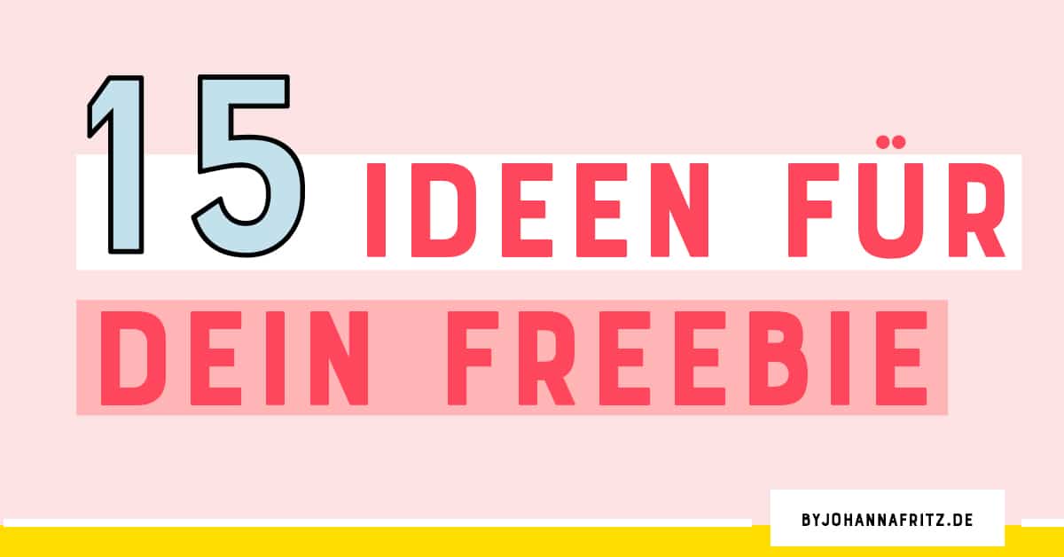 15 Freebie Ideen für mehr Newsletter Leser