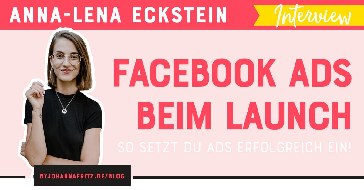 Facebook Ads beim Launch – mit Anna-Lena Eckstein