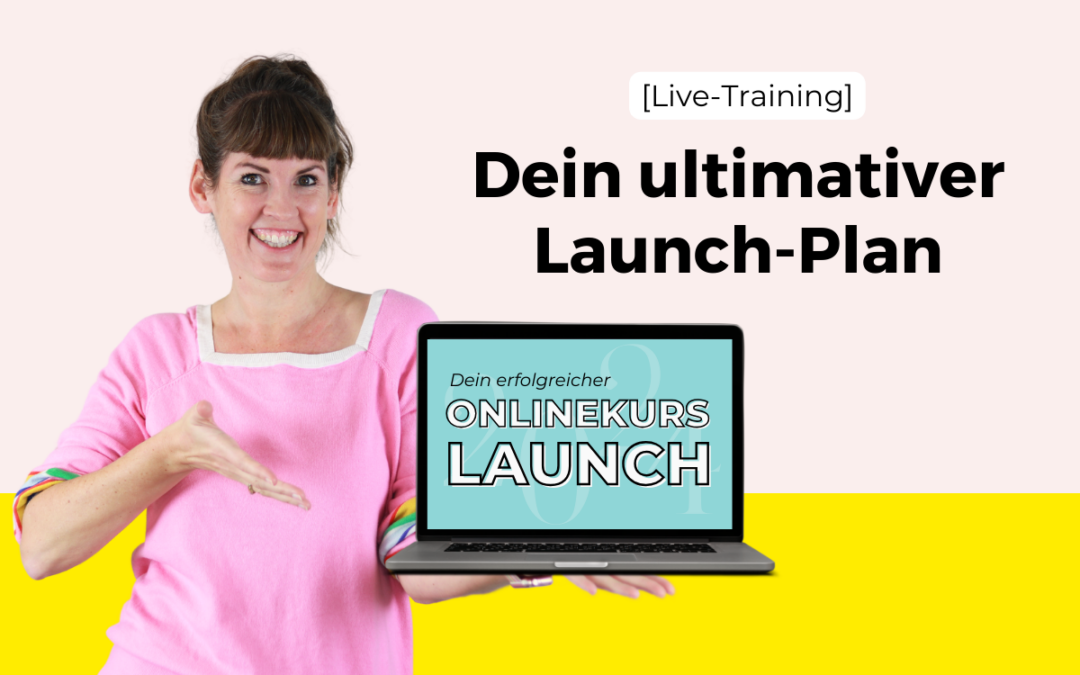 [Live Training] Dein ultimativer Launch-Plan